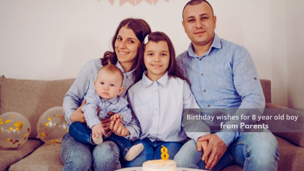 Birthday wishes for 8 year old boy from Parents